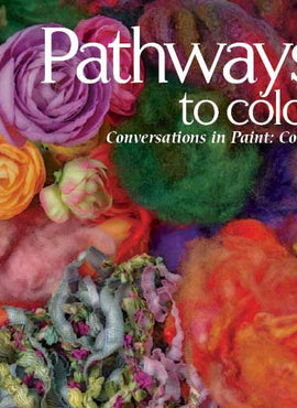 Conversations in Paint:  Pathways to Color